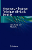 Contemporary Treatment Techniques in Pediatric Dentistry 