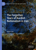 Forgotten Years of Kurdish Nationalism in Iran