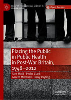Placing the Public in Public Health in Post-War Britain, 1948–2012