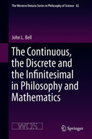 Continuous, the Discrete and the Infinitesimal in Philosophy and Mathematics