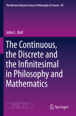 Continuous, the Discrete and the Infinitesimal in Philosophy and Mathematics