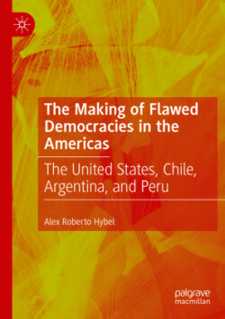 Making of Flawed Democracies in the Americas