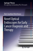 Novel Optical Endoscopes for Early Cancer Diagnosis and Therapy