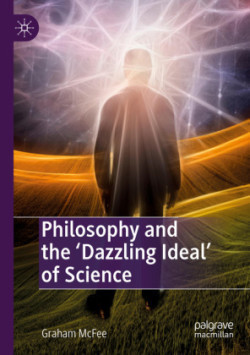 Philosophy and the 'Dazzling Ideal' of Science