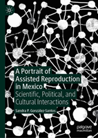 Portrait of Assisted Reproduction in Mexico