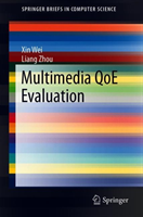 Multimedia QoE Evaluation