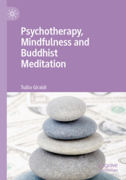 Psychotherapy, Mindfulness and Buddhist Meditation