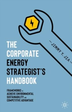Corporate Energy Strategist’s Handbook