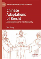Chinese Adaptations of Brecht Appropriation and Intertextuality