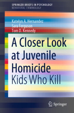 Closer Look at Juvenile Homicide