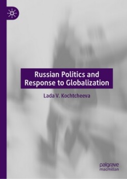 Russian Politics and Response to Globalization
