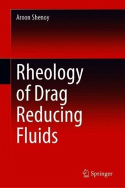 Rheology of Drag Reducing Fluids