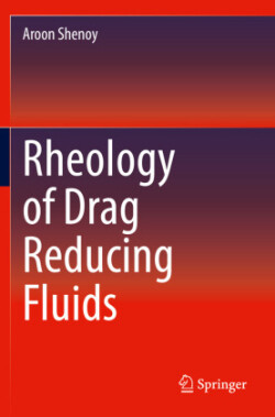 Rheology of Drag Reducing Fluids