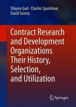 Contract Research and Development Organizations-Their History, Selection, and Utilization