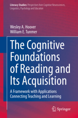 The Cognitive Foundations of Reading and Its Acquisition