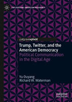 Trump, Twitter, and the American Democracy