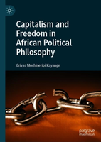 Capitalism and Freedom in African Political Philosophy