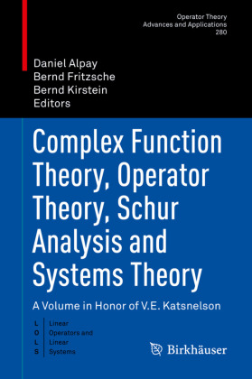 Complex Function Theory, Operator Theory, Schur Analysis and Systems Theory