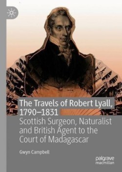 Travels of Robert Lyall, 1789–1831