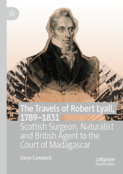 Travels of Robert Lyall, 1789–1831