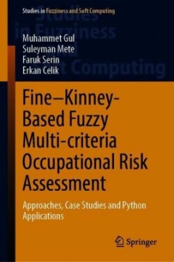 Fine–Kinney-Based Fuzzy Multi-criteria Occupational Risk Assessment