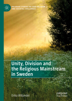 Unity, Division and the Religious Mainstream in Sweden