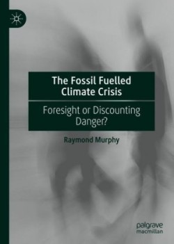 Fossil-Fuelled Climate Crisis
