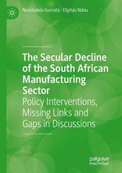 Secular Decline of the South African Manufacturing Sector