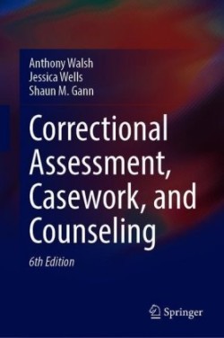 Correctional Assessment, Casework, and Counseling