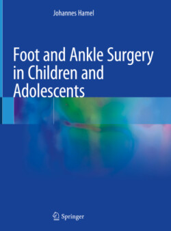 Foot and Ankle Surgery in Children and Adolescents