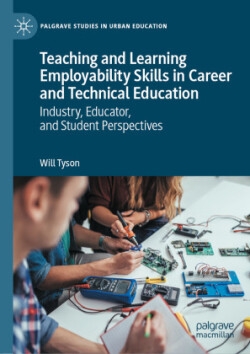Teaching and Learning Employability Skills in Career and Technical Education