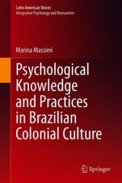 Psychological Knowledge and Practices in Brazilian Colonial Culture