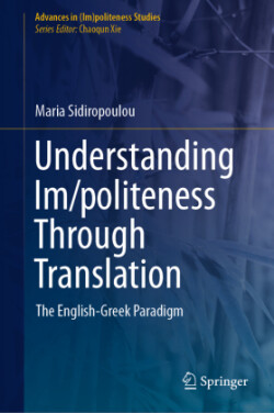 Understanding Im/politeness Through Translation The English-Greek Paradigm