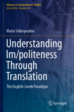 Understanding Im/politeness Through Translation The English-Greek Paradigm