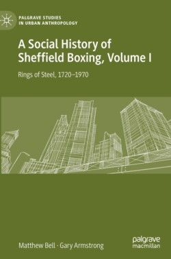 Social History of Sheffield Boxing, Volume I