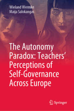 Autonomy Paradox: Teachers’ Perceptions of Self-Governance Across Europe