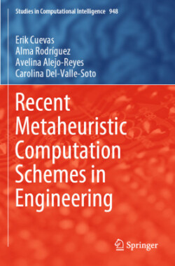 Recent Metaheuristic Computation Schemes in Engineering