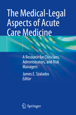 Medical-Legal Aspects of Acute Care Medicine