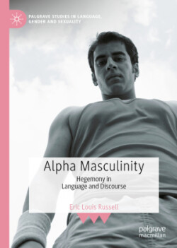 Alpha Masculinity Hegemony in Language and Discourse