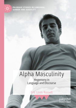 Alpha Masculinity Hegemony in Language and Discourse