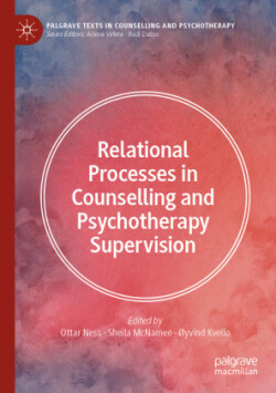 Relational Processes in Counselling and Psychotherapy Supervision