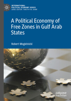 Political Economy of Free Zones in Gulf Arab States