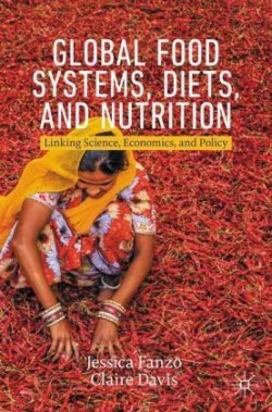 Global Food Systems, Diets, and Nutrition