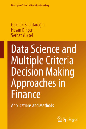 Data Science and Multiple Criteria Decision Making Approaches in Finance