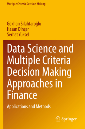 Data Science and Multiple Criteria Decision Making Approaches in Finance