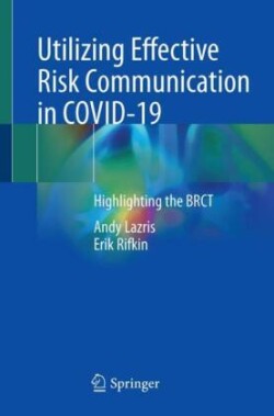 Utilizing Effective Risk Communication in COVID-19