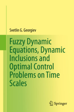 Fuzzy Dynamic Equations, Dynamic Inclusions, and Optimal Control Problems on Time Scales