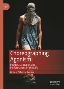  Choreographing Agonism