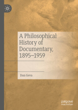 Philosophical History of Documentary, 1895–1959