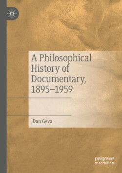 Philosophical History of Documentary, 1895–1959